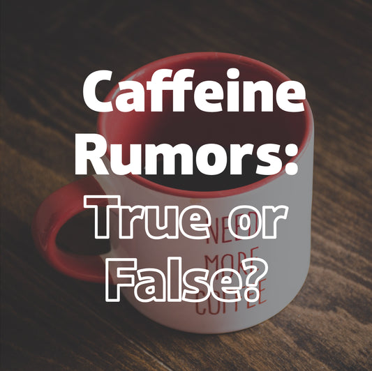 Coffee Rumors: True or False
